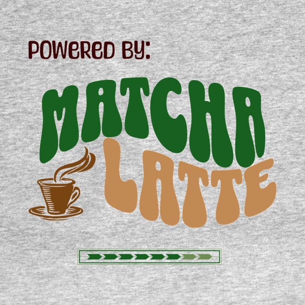 Powered By: Matcha Latte by PrintWave